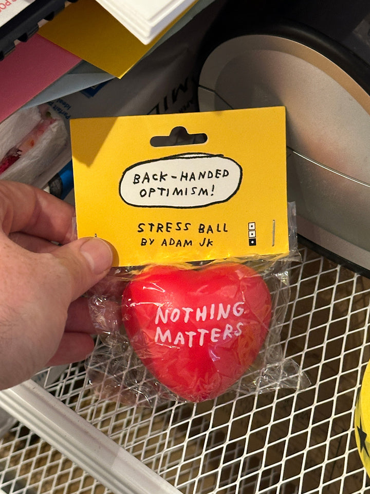 Nothing Matters Stress Toy