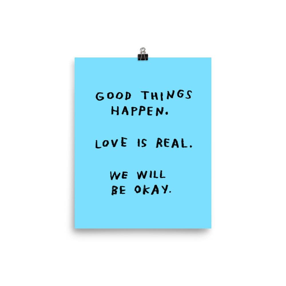 Good Things Happen Print – 8x10 Blue by ADAMJK®