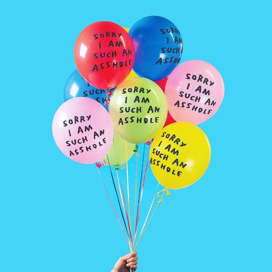 Sorry I Am Such An Asshole Balloons – by ADAMJK®